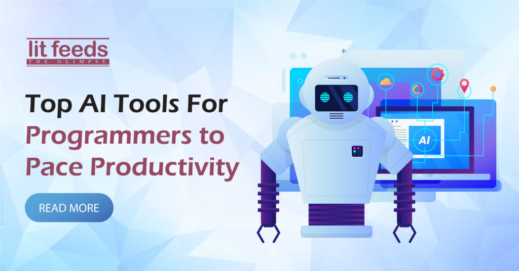 Top AI Tools For Programmers to Pace Productivity - LitFeeds
