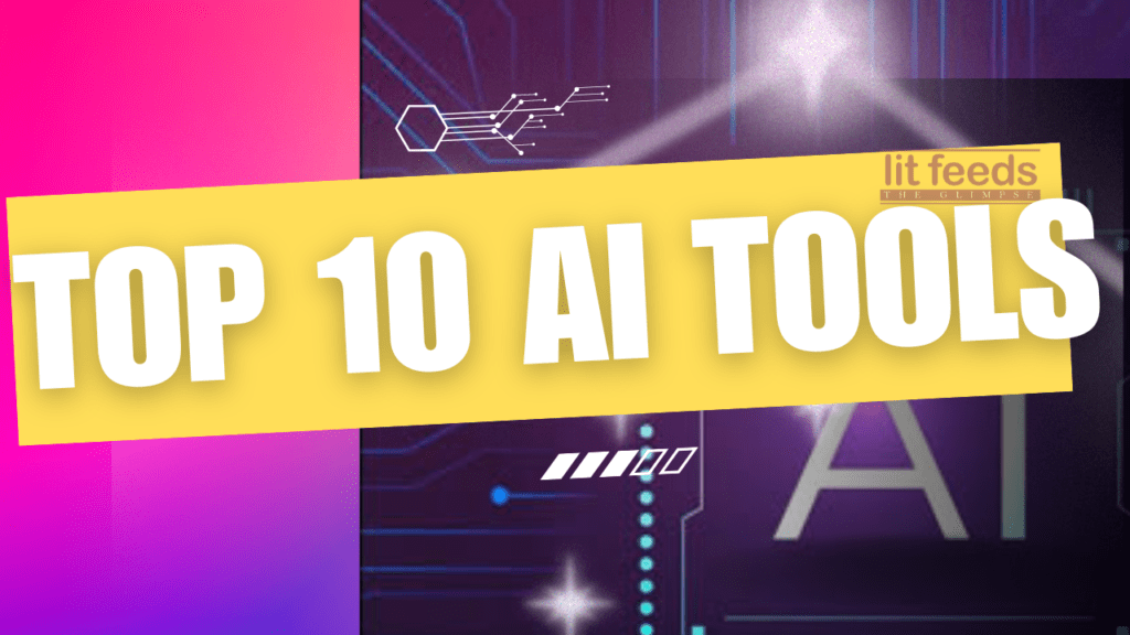 Top 10 Artificial Intelligence Tools - LitFeeds